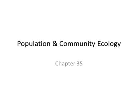 Population & Community Ecology