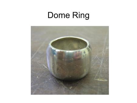 Dome Ring. Determine your ring size. Sizer should slide on easily but be hard to get off. A dash – means a half size.