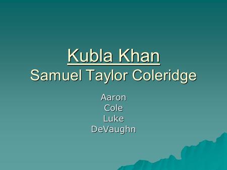Kubla Khan Samuel Taylor Coleridge