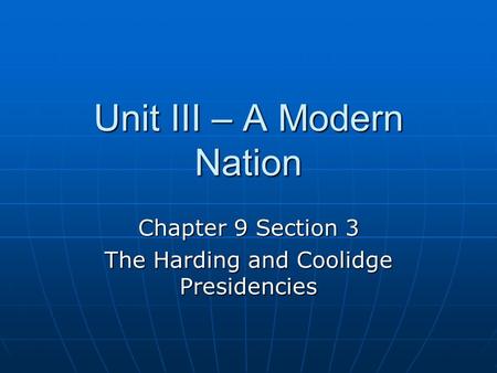 Unit III – A Modern Nation