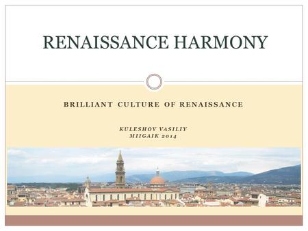 BRILLIANT CULTURE OF RENAISSANCE KULESHOV VASILIY MIIGAIK 2014 RENAISSANCE HARMONY.