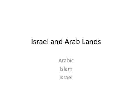 Israel and Arab Lands Arabic Islam Israel.