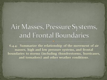 Air Masses, Pressure Systems, and Frontal Boundaries