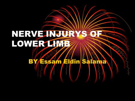 NERVE INJURYS OF LOWER LIMB