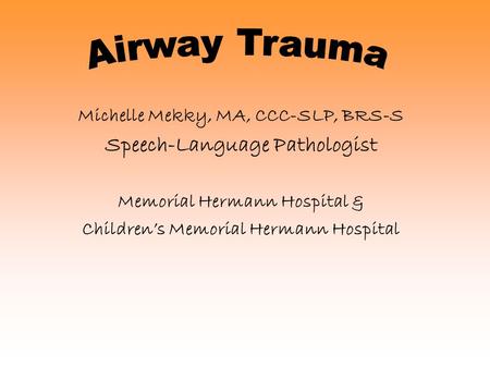 Airway Trauma Speech-Language Pathologist