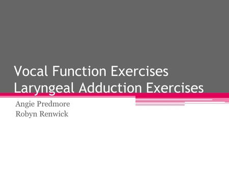 Vocal Function Exercises Laryngeal Adduction Exercises