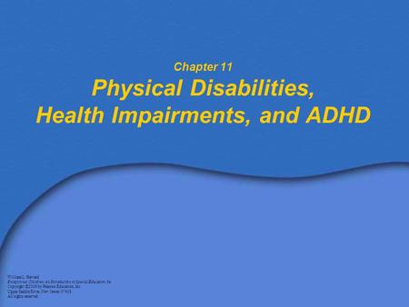 Chapter 11 Physical Disabilities, Health Impairments, and ADHD