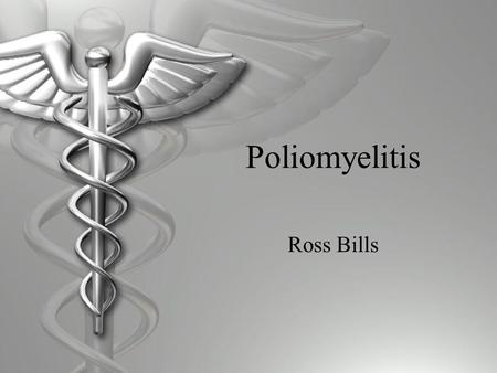 Poliomyelitis Ross Bills. Aetiology/Pathology  Acute infective disease with serious long term implications  Viral - enterovirus  Attacks anterior horn.