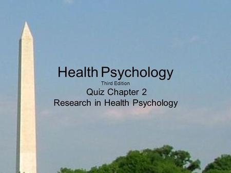 Health Psychology Third Edition Quiz Chapter 2 Research in Health Psychology.
