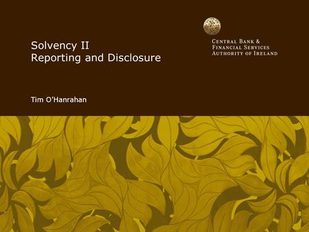 Solvency II Reporting and Disclosure