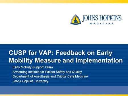 CUSP for VAP: Feedback on Early Mobility Measure and Implementation