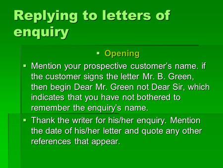 Replying to letters of enquiry