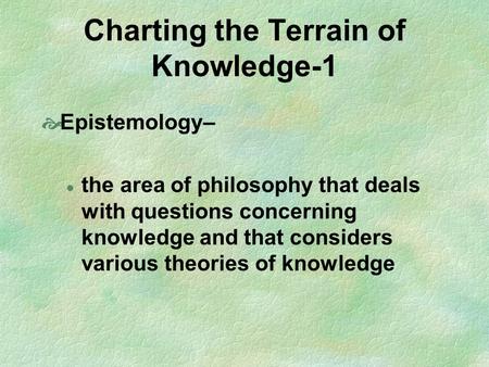 Charting the Terrain of Knowledge-1