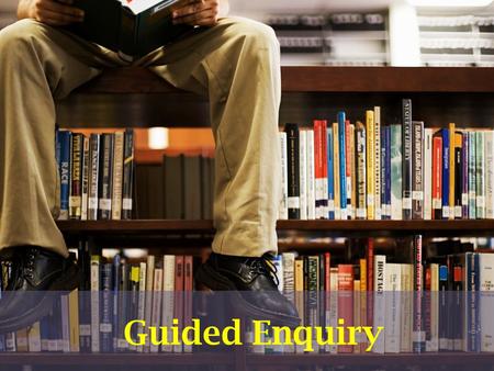 Guided Enquiry. OBJECTIVES databases  Understand what information is available from the databases  Locate and become familiar with the Student Research.