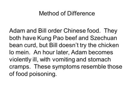 Method of Difference Adam and Bill order Chinese food. They both have Kung Pao beef and Szechuan bean curd, but Bill doesn’t try the chicken lo mein. An.