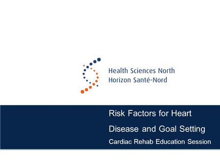 Risk Factors for Heart Disease and Goal Setting Cardiac Rehab Education Session.