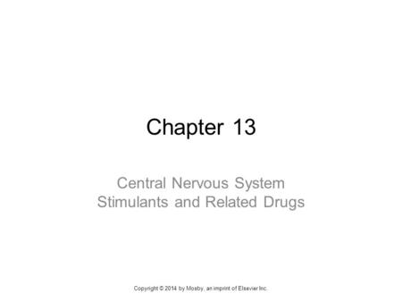 Central Nervous System Stimulants and Related Drugs