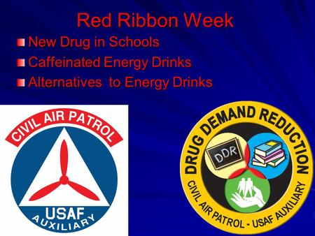 Red Ribbon Week New Drug in Schools Caffeinated Energy Drinks