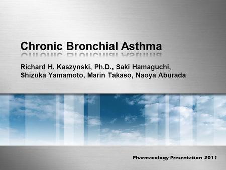 Richard H. Kaszynski, Ph.D., Saki Hamaguchi, Shizuka Yamamoto, Marin Takaso, Naoya Aburada Pharmacology Presentation 2011.