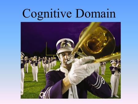 Cognitive Domain. Consciousness Chapter Drugs Module 26.