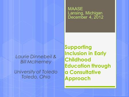 Laurie Dinnebeil & Bill McInerney University of Toledo Toledo, Ohio