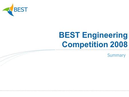BEST Engineering Competition 2008 Summary. 5 cities, 5 coordinators Zbychu – main coordinator Gdańsk Suzi – FR Kraków Maciejek – HR Warszawa Zielu – IT.