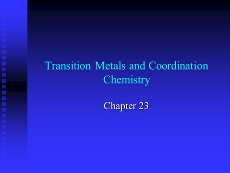 Transition Metals and Coordination Chemistry