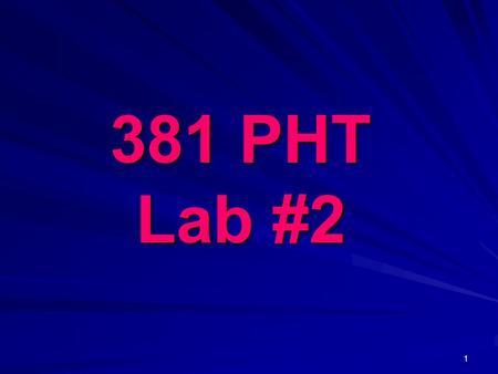 381 PHT Lab #2.