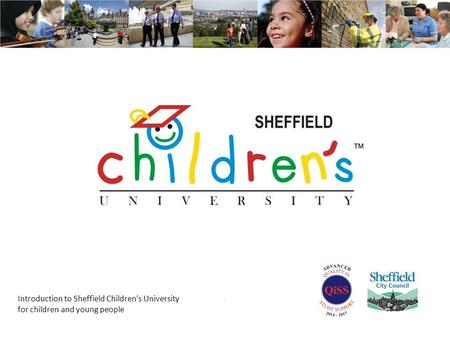 Introduction to Sheffield Children’s University for children and young people.