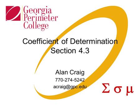  Coefficient of Determination Section 4.3 Alan Craig 770-274-5242