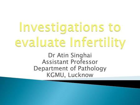 Investigations to evaluate Infertility