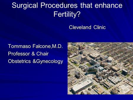 Surgical Procedures that enhance Fertility?