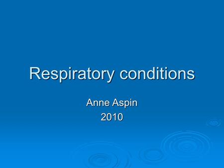 Respiratory conditions