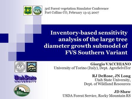 3rd Forest vegetation Simulator Conference Fort Collins CO, February 13-15 2007 Inventory-based sensitivity analysis of the large tree diameter growth.