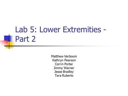 Lab 5: Lower Extremities - Part 2
