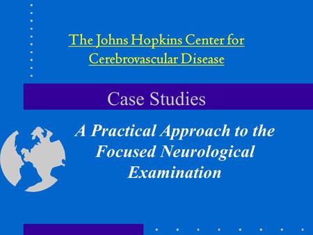 A Practical Approach to the Focused Neurological Examination