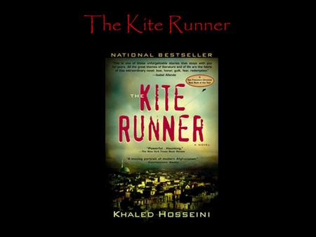 The Kite Runner.
