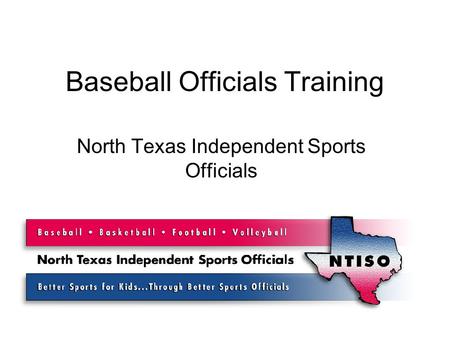 Baseball Officials Training North Texas Independent Sports Officials.