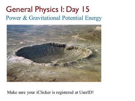 General Physics I: Day 15 Power & Gravitational Potential Energy