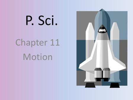 P. Sci. Chapter 11 Motion.