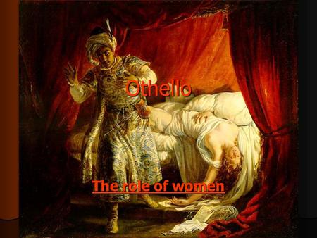 Othello The role of women
