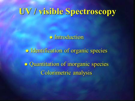 UV / visible Spectroscopy