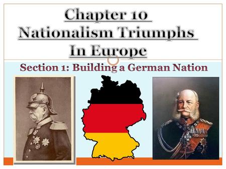 Section 1: Building a German Nation