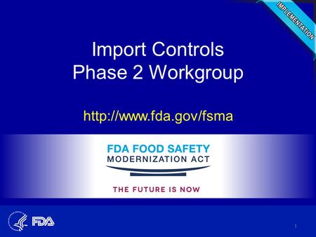 Import Controls Phase 2 Workgroup  1.