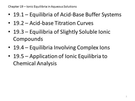 Chapter 19 – Ionic Equilibria in Aqueous Solutions