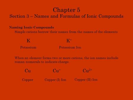 Chapter 5 Section 3 – Names and Formulas of Ionic Compounds