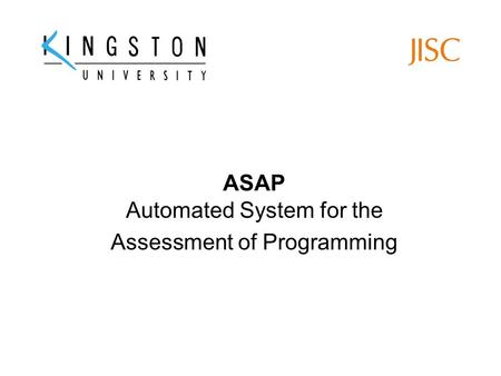 ASAP Automated System for the Assessment of Programming.