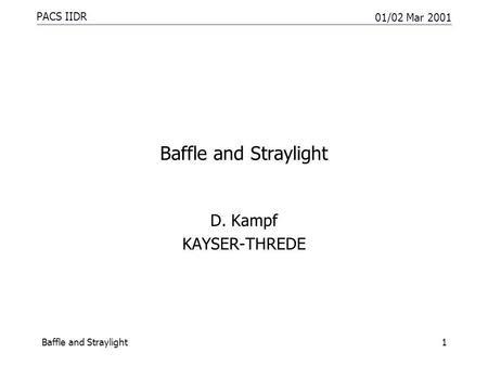 PACS IIDR 01/02 Mar 2001 Baffle and Straylight1 D. Kampf KAYSER-THREDE.