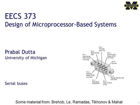 EECS 373 Design of Microprocessor-Based Systems Prabal Dutta