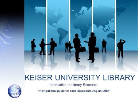 Introduction to Library Research *Navigational guide for candidates pursuing an MBA*